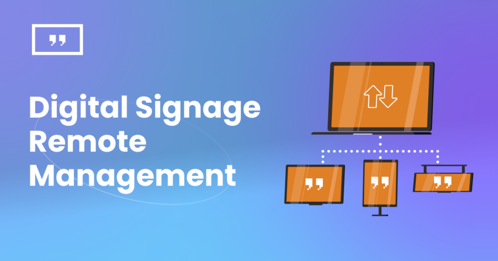 Digital signage remote management