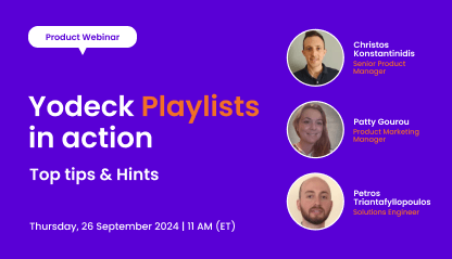 Yodeck Playlists in action: Top tips & Hints