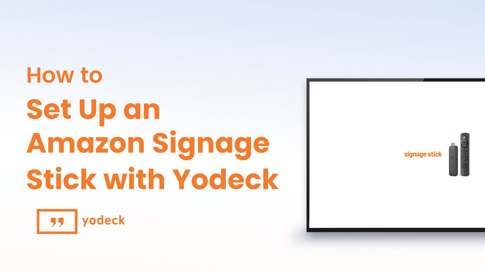 How to use amazon Signage Stick with Yodeck Video 