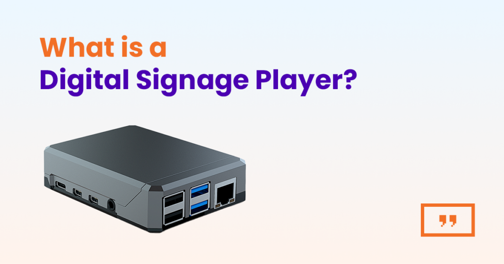 What is a digital signage player?